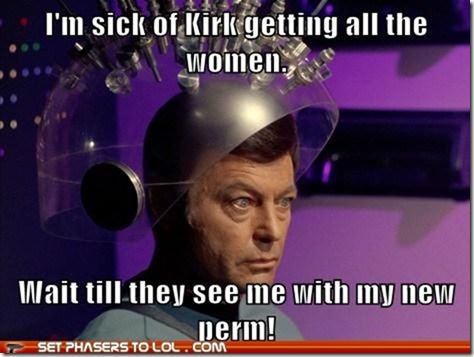 sci-fi-fantasy-im-sick-of-kirk-getting-all-the-women-wait-till-they-see-me-with-my-new-perm5