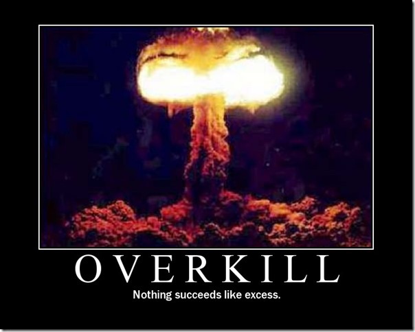 Overkill