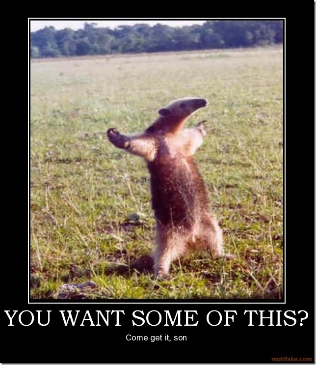 You want some of this