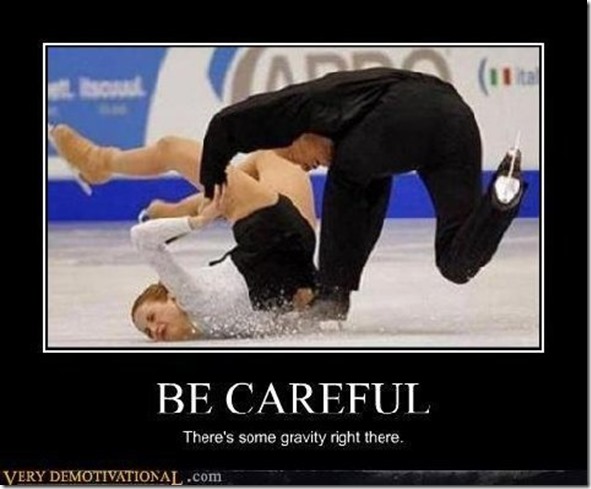 be careful
