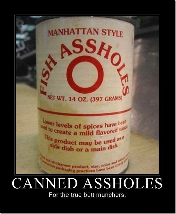 Canned Assholes