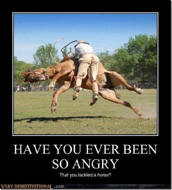 Have you ever been so angry